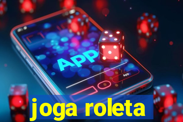 joga roleta