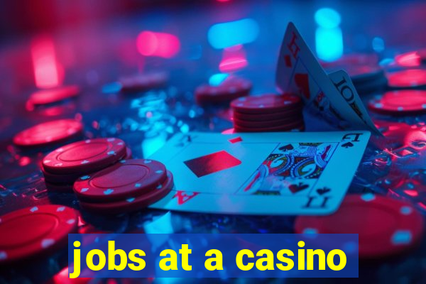 jobs at a casino