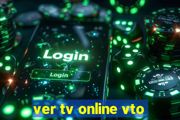 ver tv online vto