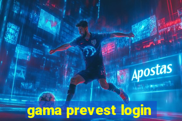 gama prevest login