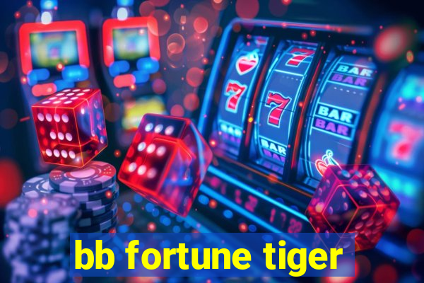 bb fortune tiger