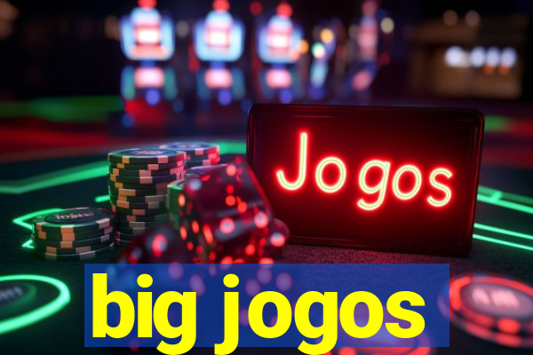 big jogos