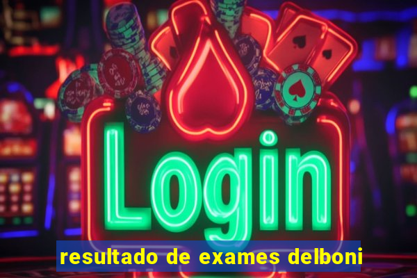 resultado de exames delboni