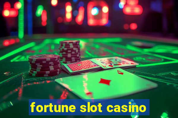 fortune slot casino