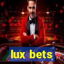 lux bets