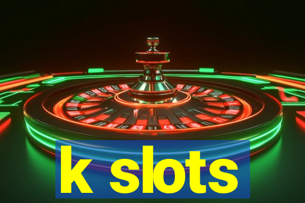 k slots