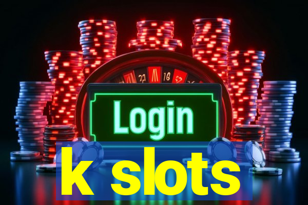 k slots