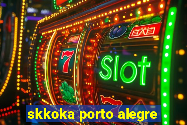 skkoka porto alegre