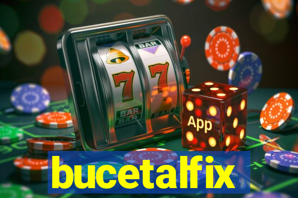 bucetalfix