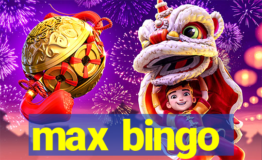 max bingo