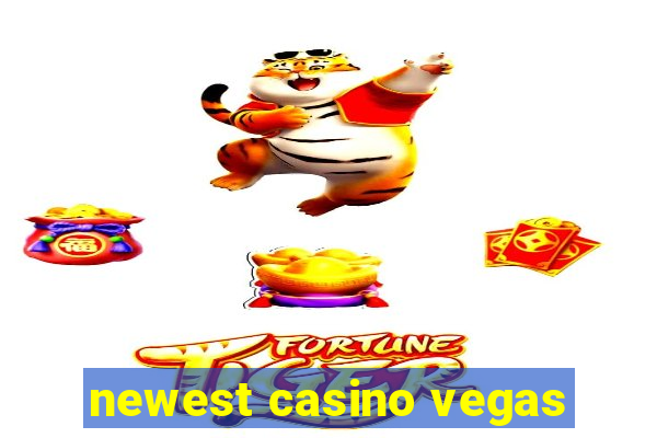 newest casino vegas