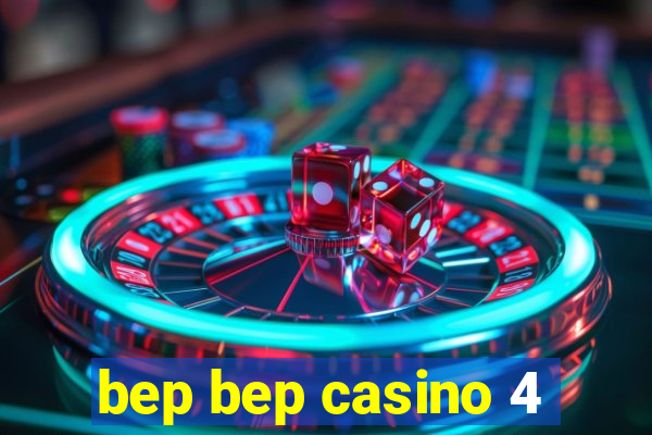 bep bep casino 4