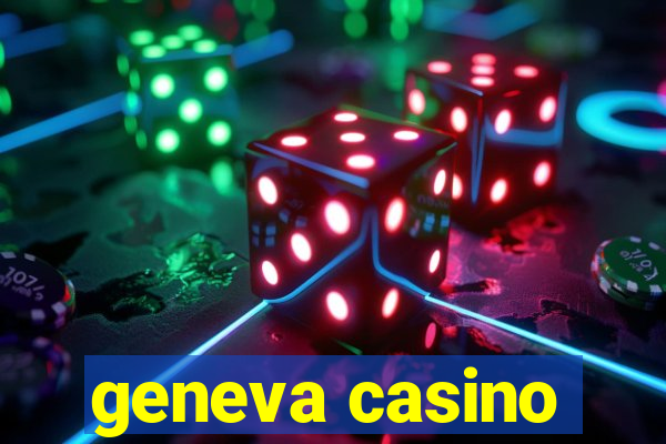 geneva casino