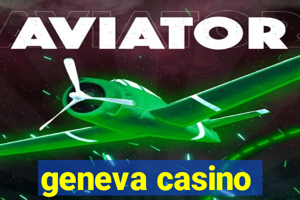 geneva casino