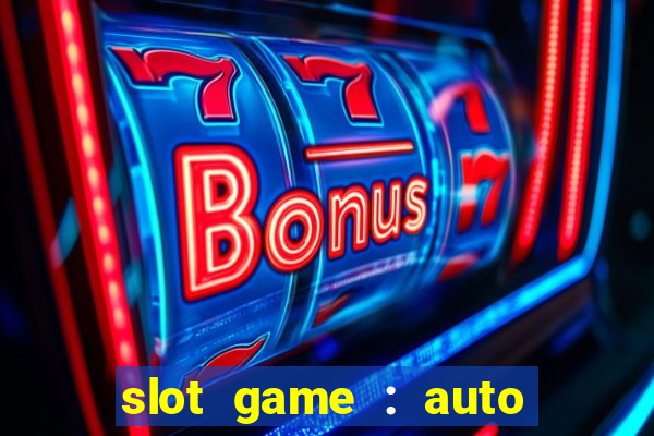 slot game : auto pg win