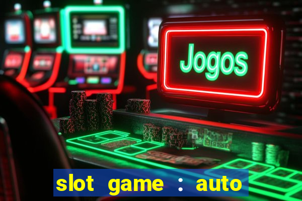 slot game : auto pg win