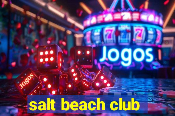 salt beach club