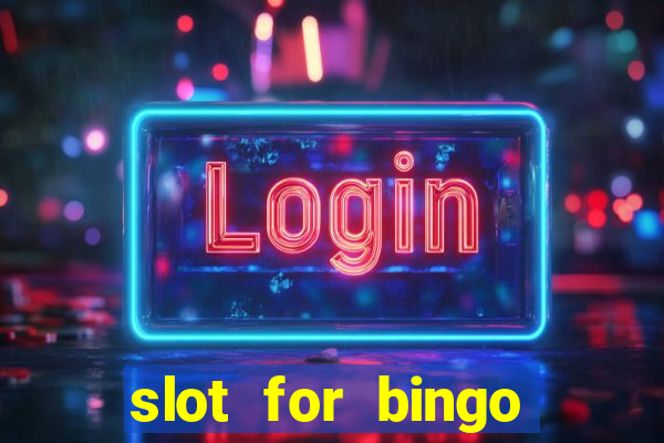 slot for bingo acesso antecipado