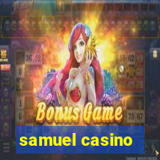 samuel casino