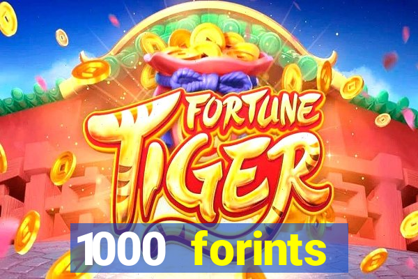 1000 forints deposit casino