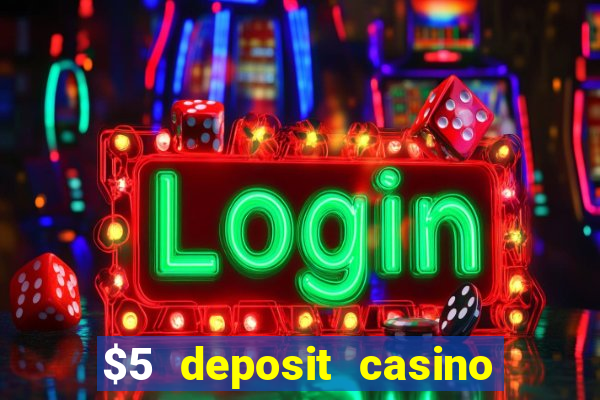 $5 deposit casino new zealand