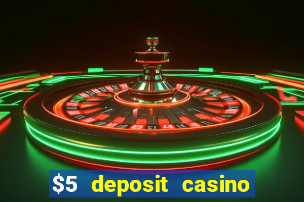 $5 deposit casino new zealand