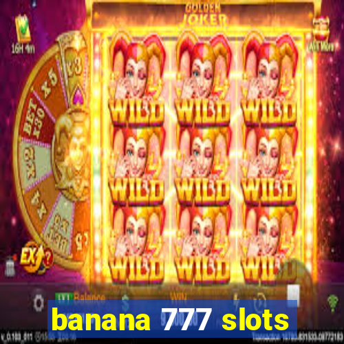 banana 777 slots