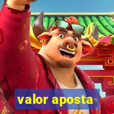 valor aposta