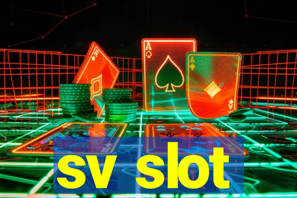 sv slot