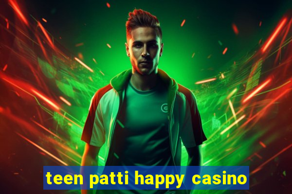 teen patti happy casino