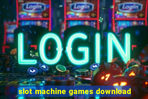 slot machine games download