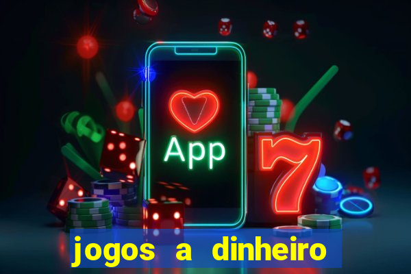 jogos a dinheiro real online