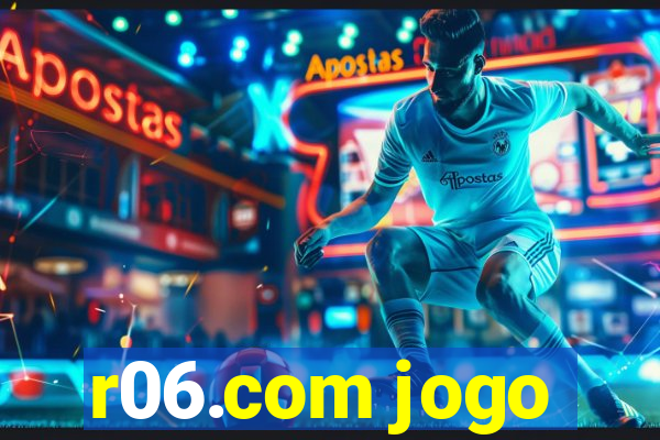 r06.com jogo