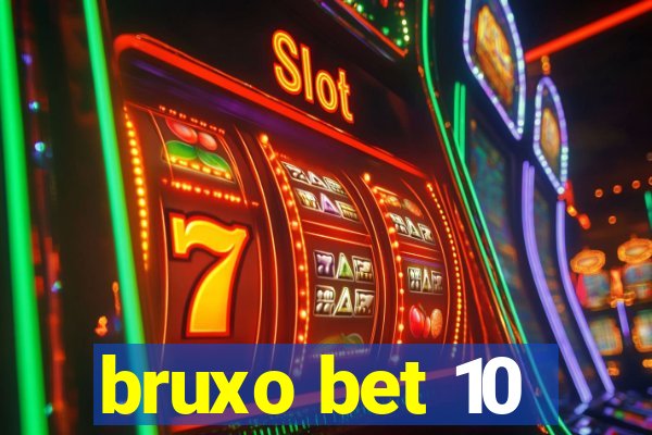 bruxo bet 10