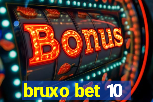 bruxo bet 10