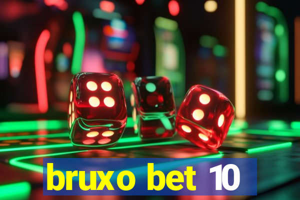 bruxo bet 10