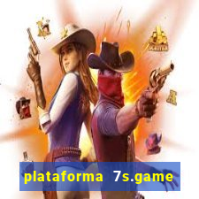 plataforma 7s.game paga mesmo