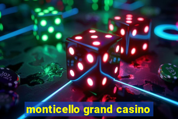 monticello grand casino