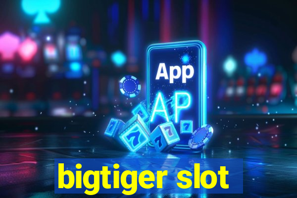 bigtiger slot