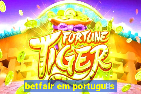 betfair em portugu锚s