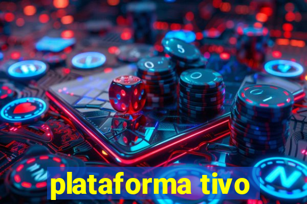 plataforma tivo