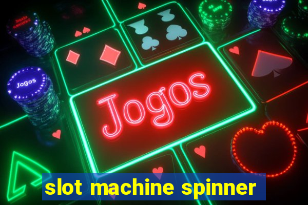 slot machine spinner