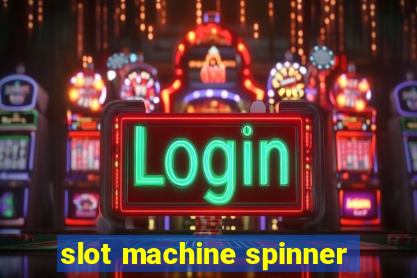 slot machine spinner