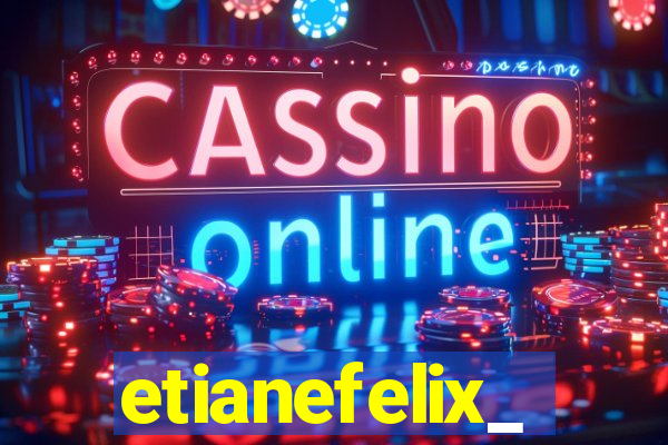 etianefelix_