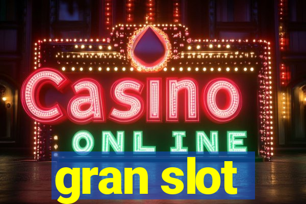 gran slot