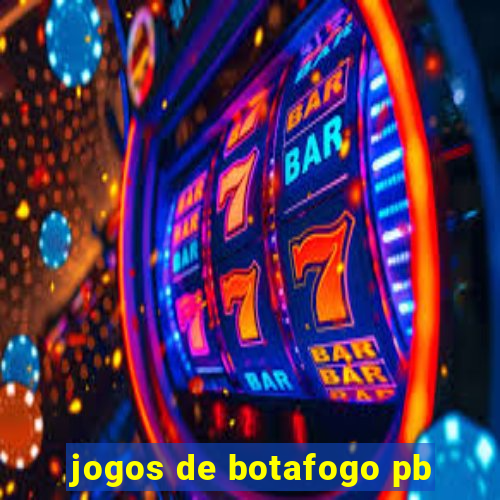 jogos de botafogo pb