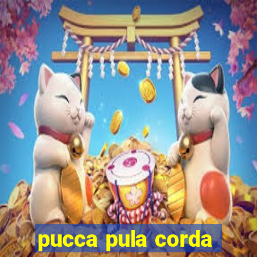 pucca pula corda