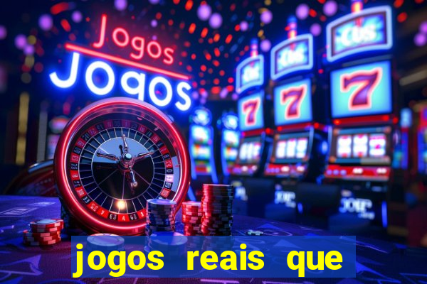 jogos reais que pagam dinheiro de verdade