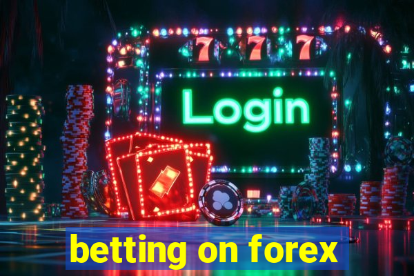 betting on forex