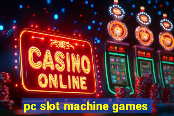 pc slot machine games